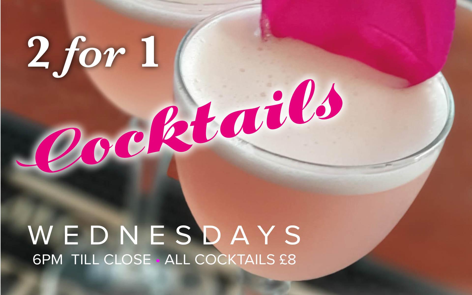 2 for 1 cocktails every Wednesday