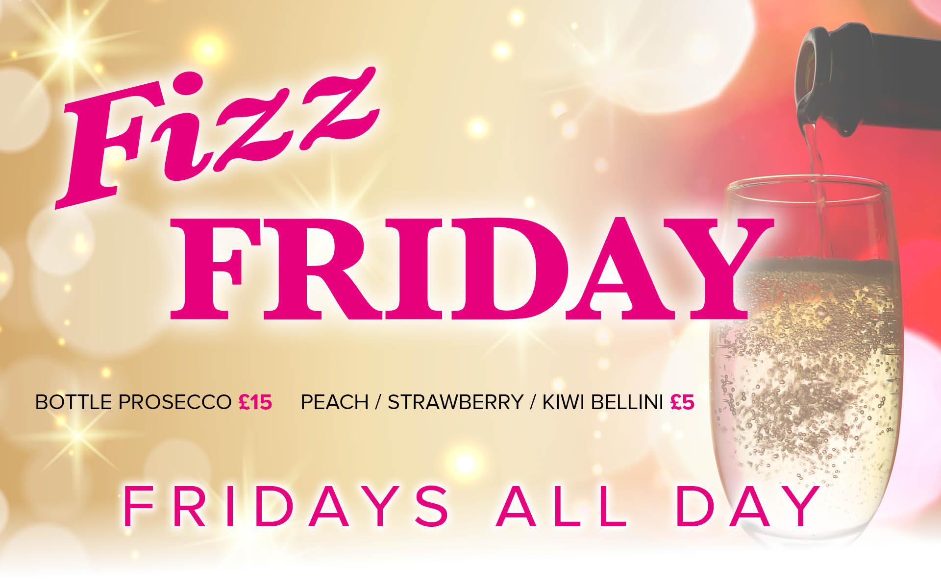Friday fizz all day every week